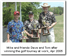 Mike and friends Dave and Tom after winning the golf tourney at work, Apr 2005  
